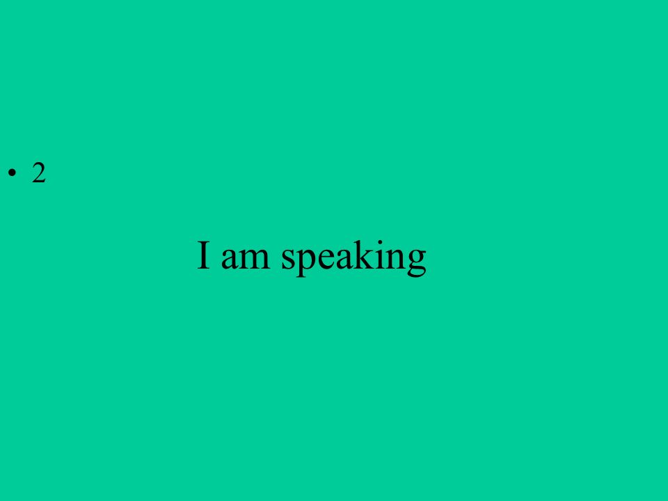 I am speaking 2