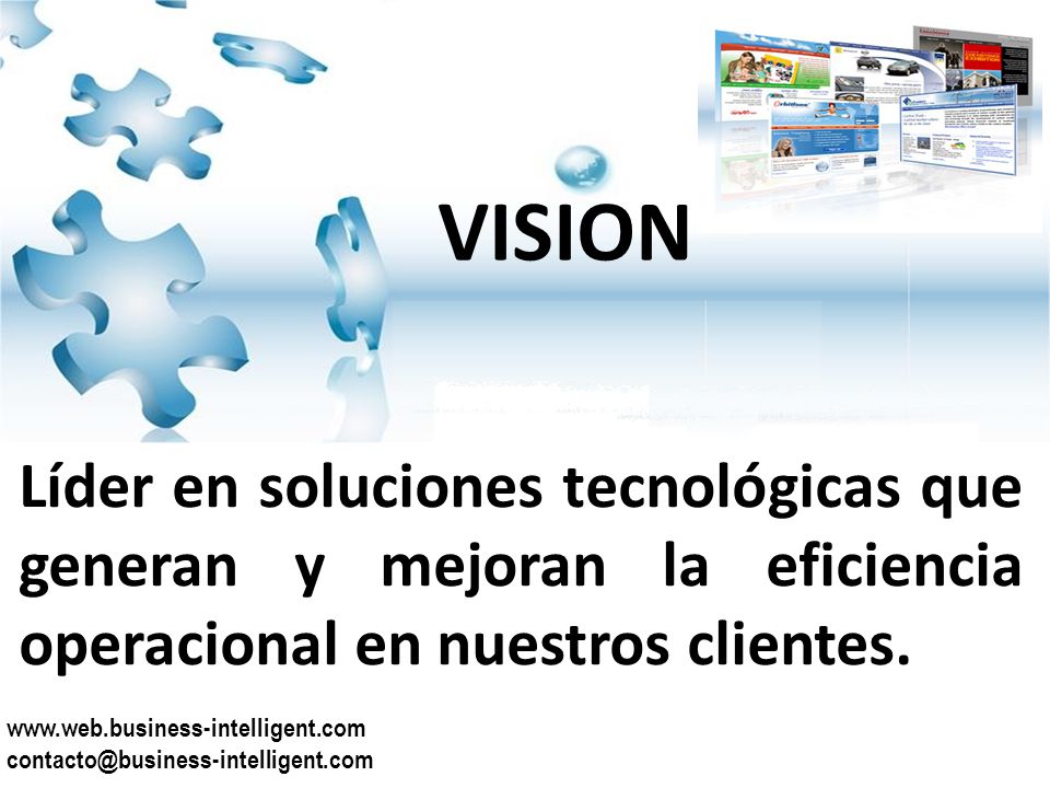 VISION   Líder en soluciones tecnológicas que generan y mejoran la eficiencia operacional en nuestros clientes.
