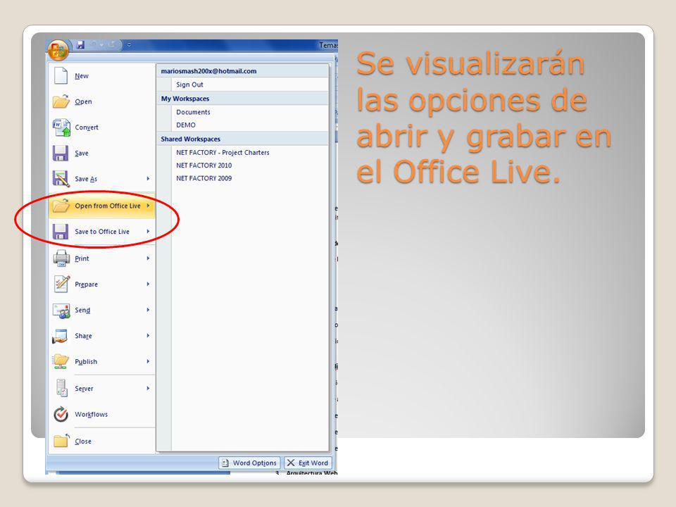 Se visualizarán las opciones de abrir y grabar en el Office Live.