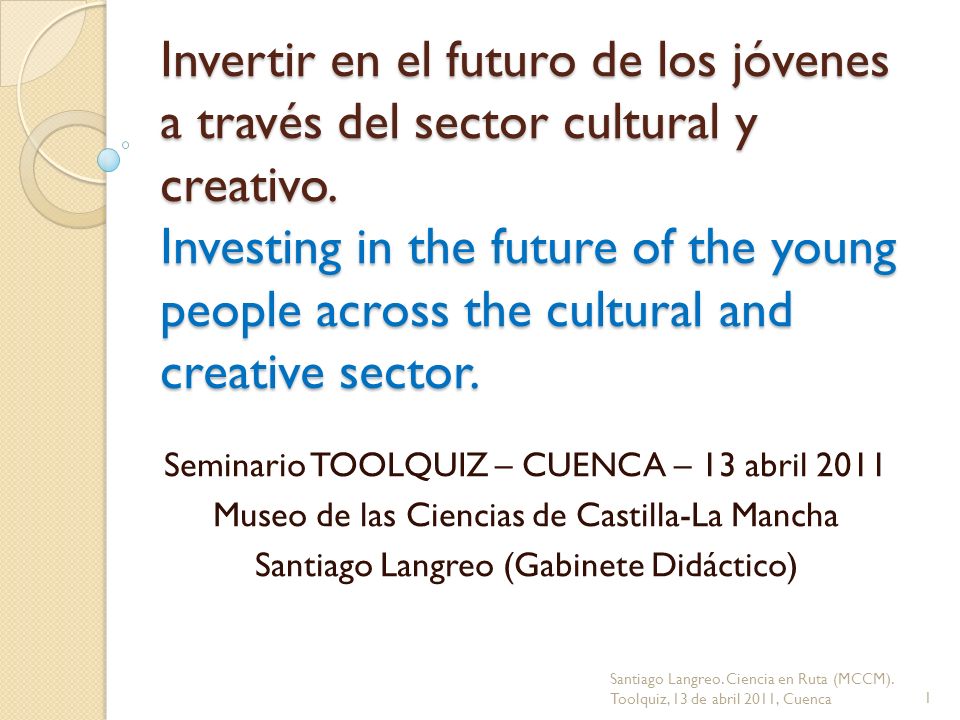 Invertir en el futuro de los jóvenes a través del sector cultural y creativo.