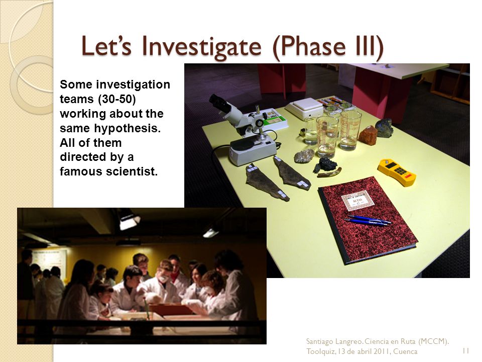 Lets Investigate (Phase III) Santiago Langreo. Ciencia en Ruta (MCCM).
