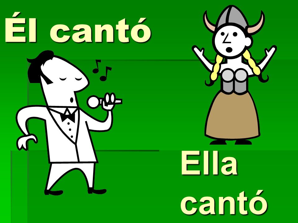 CANT Ó he or she sang