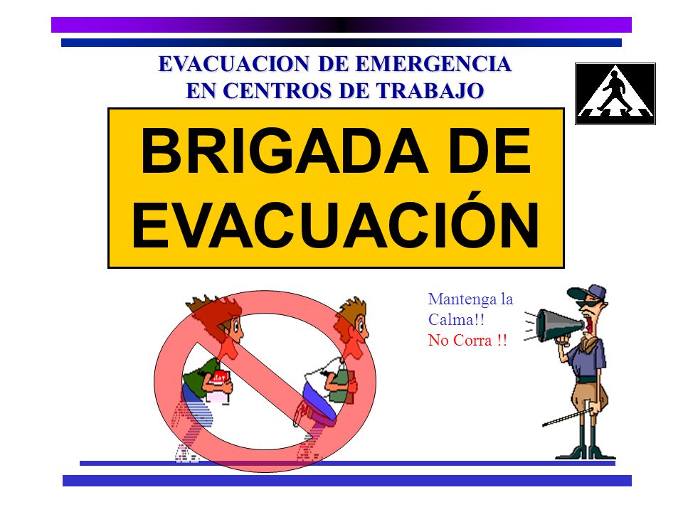 EVACUACION DE EMERGENCIA EN CENTROS DE TRABAJO Brigadas Existentes Incendio Evacuación Primeros Auxilios Coordinador de Emergencias: Gestor Salud y Seguridad Laboral