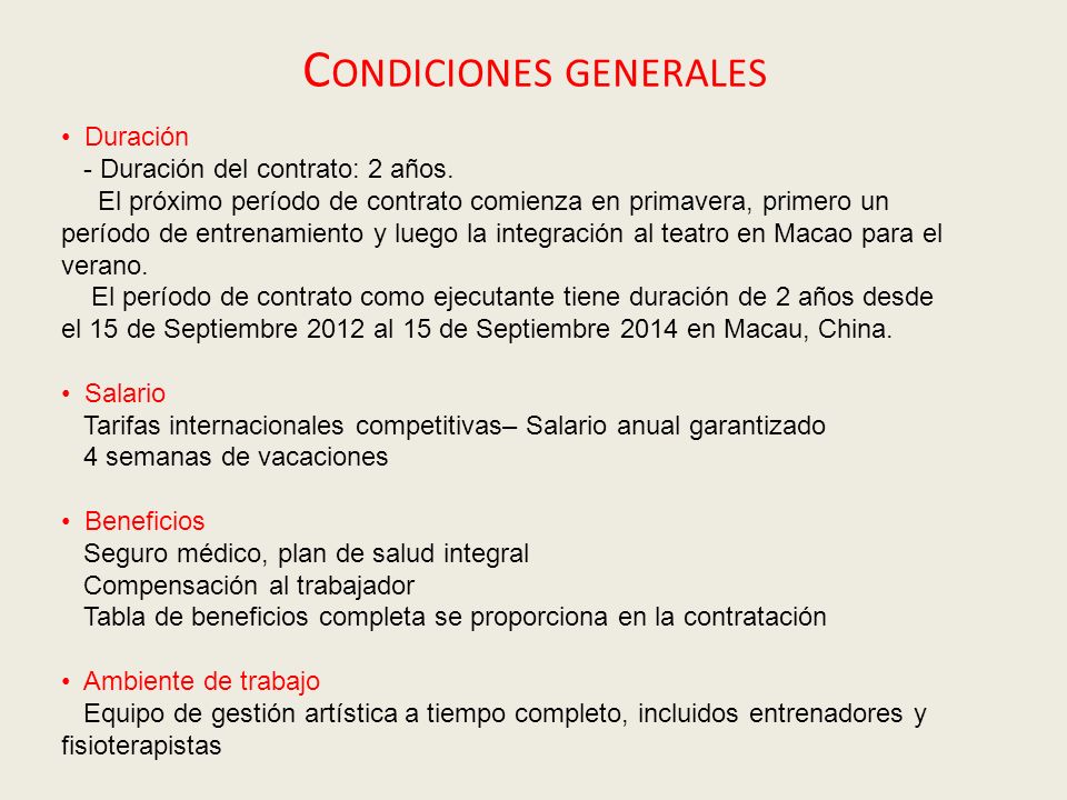 C ONDICIONES GENERALES Duración - Duración del contrato: 2 años.