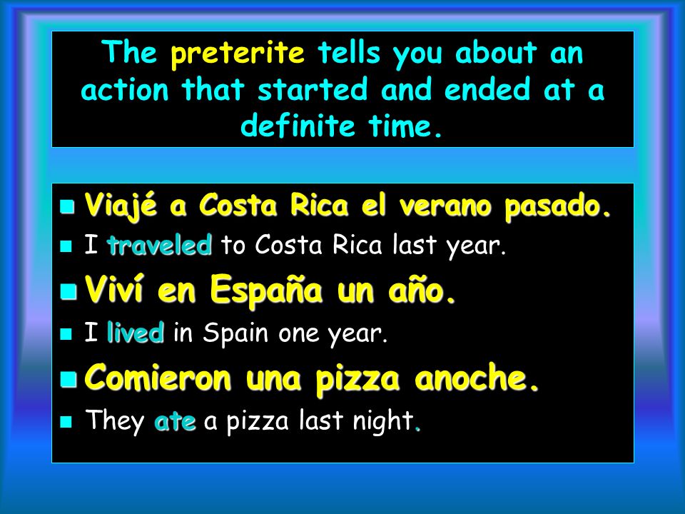Now that we know two forms used for the past tense, the preterite and the imperfect.
