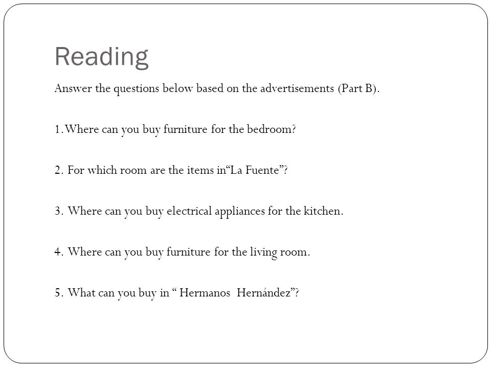 Reading Answer the questions below based on the advertisements (Part B).