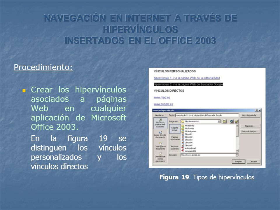 Procedimiento: Crear los hipervínculos asociados a páginas Web en cualquier aplicación de Microsoft Office 2003.