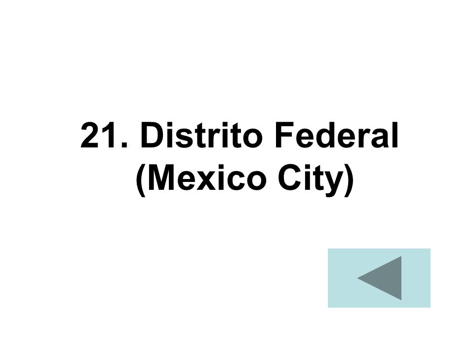 21. Distrito Federal (Mexico City)