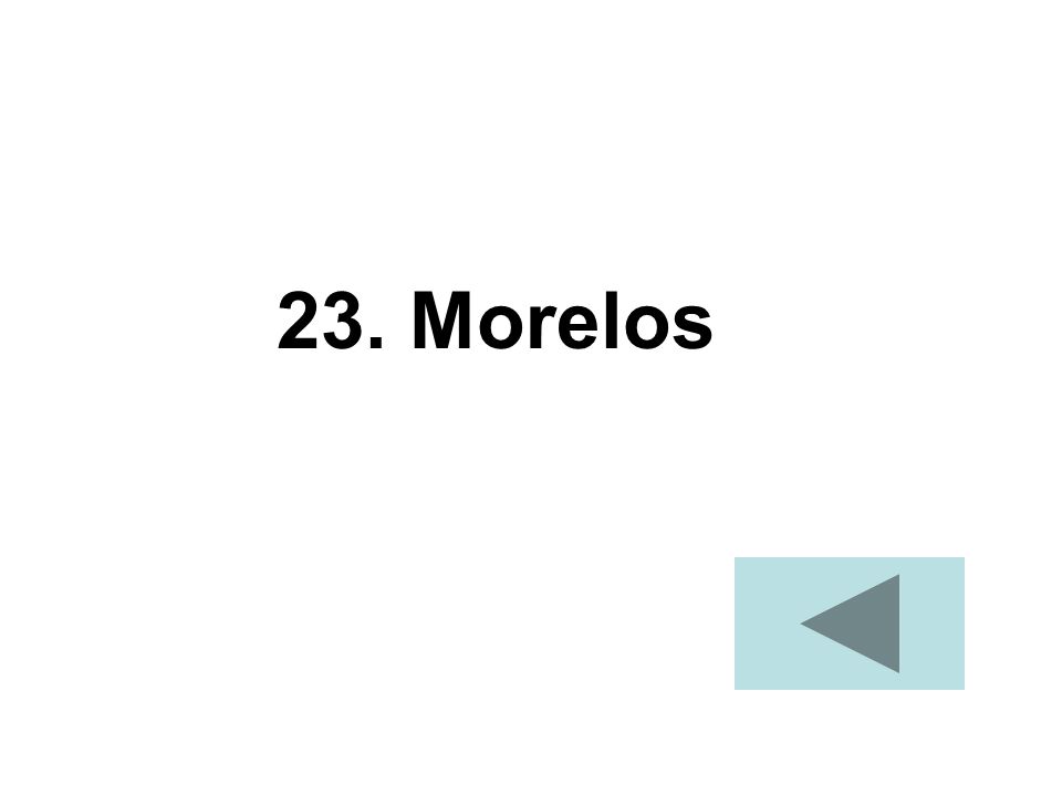 23. Morelos