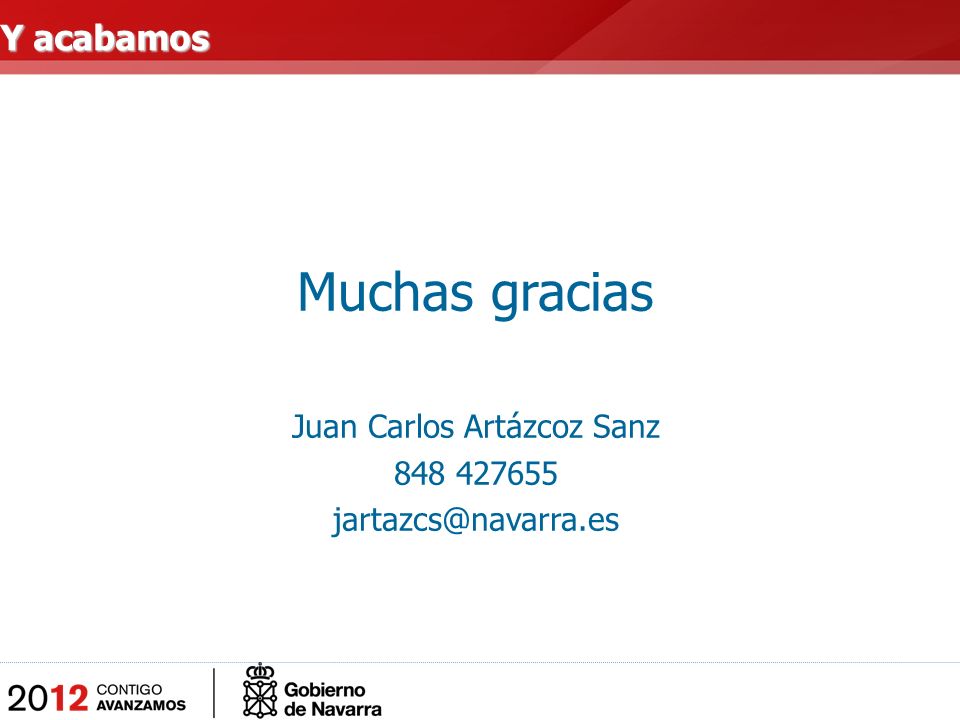 Muchas gracias Juan Carlos Artázcoz Sanz Y acabamos