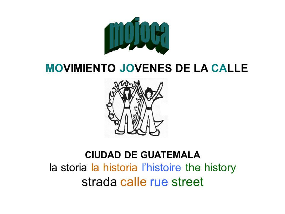 MOVIMIENTO JOVENES DE LA CALLE CIUDAD DE GUATEMALA la storia la historia lhistoire the history strada calle rue street