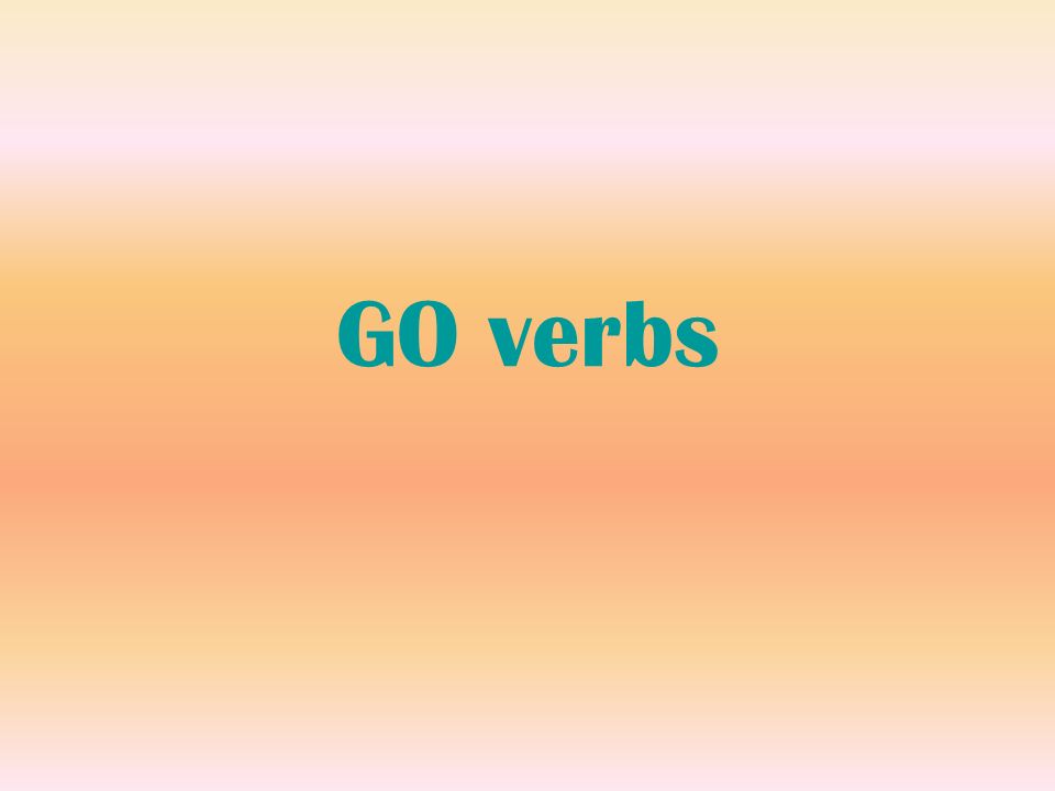GO verbs