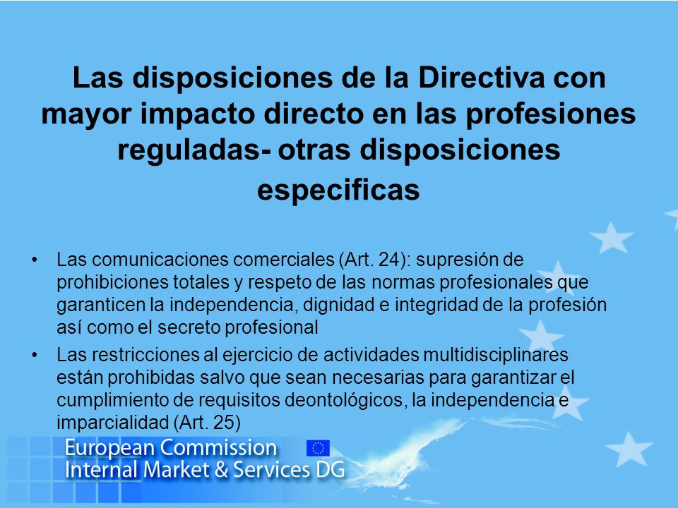 Las disposiciones de la Directiva con mayor impacto directo en las profesiones reguladas- otras disposiciones especificas Las comunicaciones comerciales (Art.