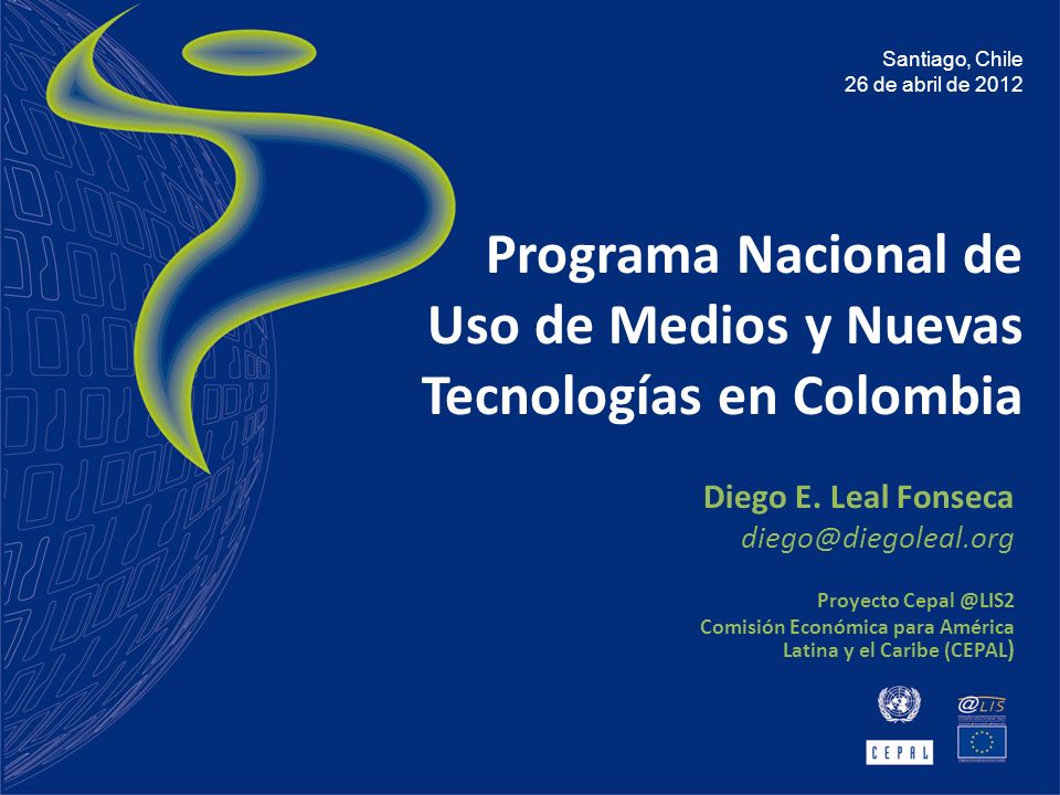 Programa Nacional de Uso de Medios y Nuevas Tecnologías en Colombia Diego E.