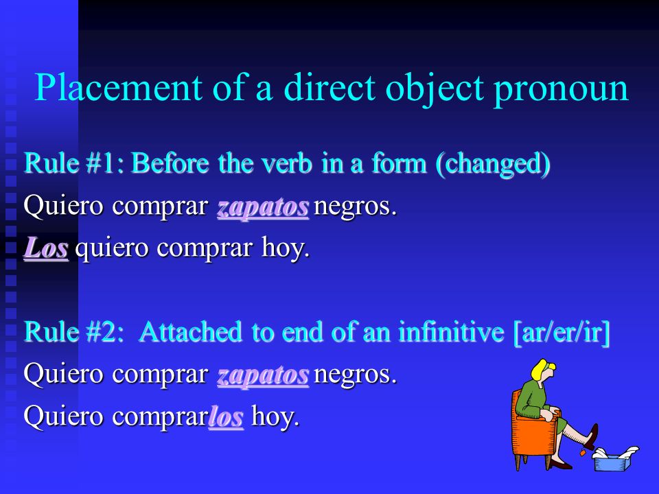 Facts about Direct Objects: 1. Receive the action of the verb 2.