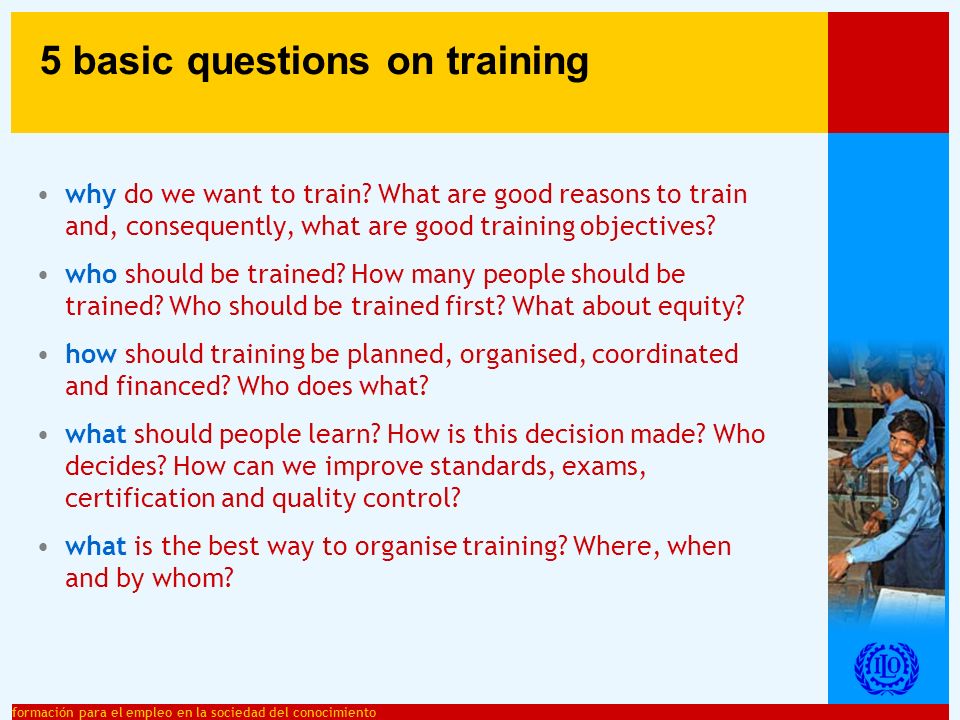 formación para el empleo en la sociedad del conocimiento why do we want to train.