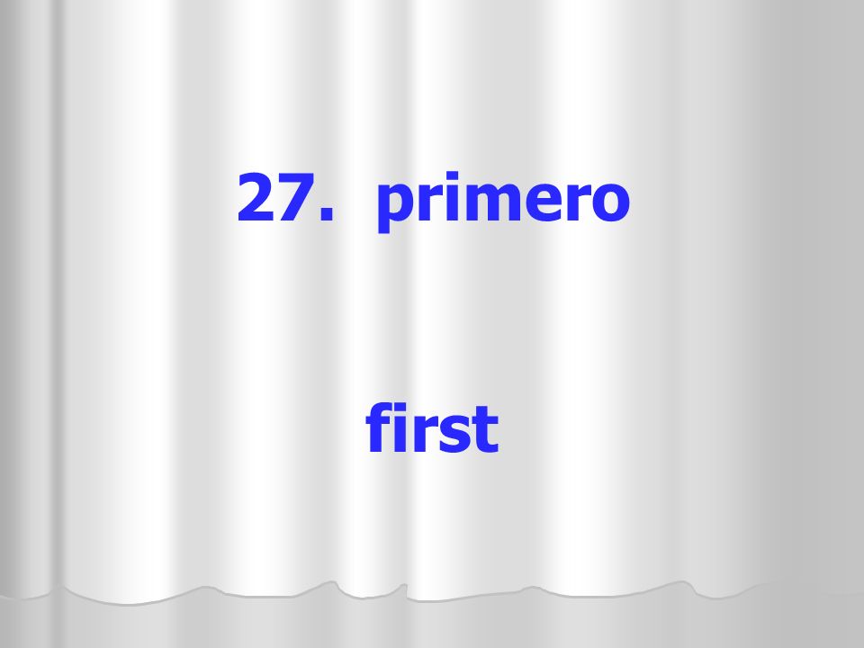 27. primero first