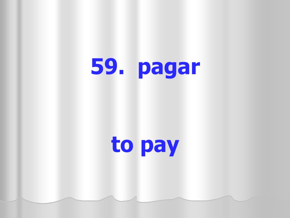 59. pagar to pay