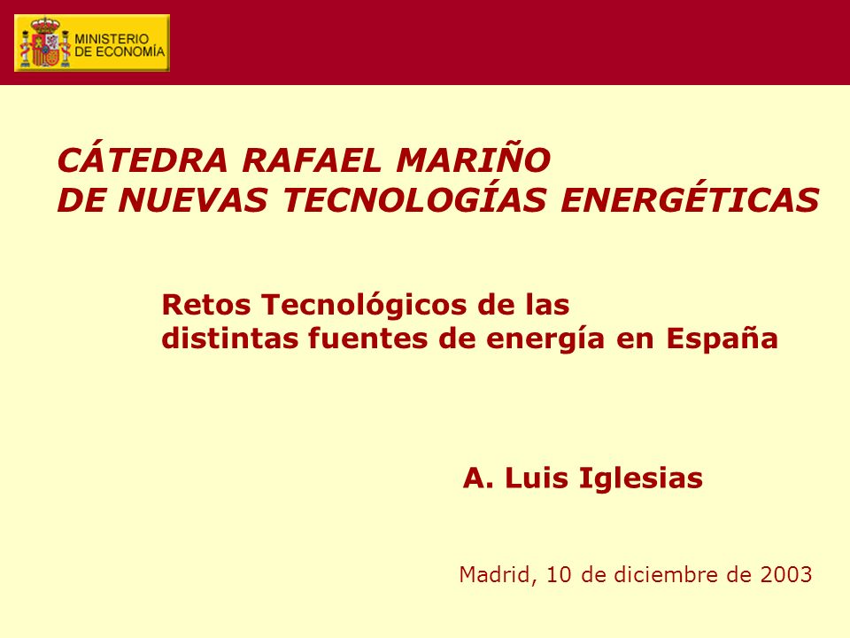 Retos Tecnológicos de las distintas fuentes de energía en España A.