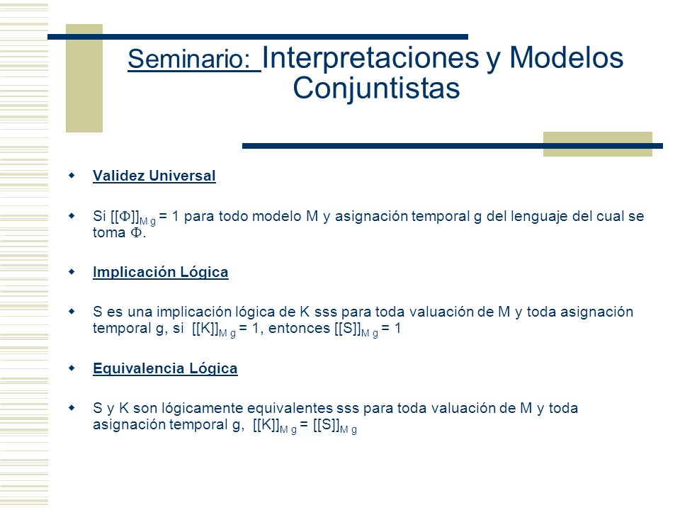 Seminario: Interpretaciones y Modelos Conjuntistas g´ queda definida por g y el valor que g´le asigne a la variable sobre la cual se hace la variante.