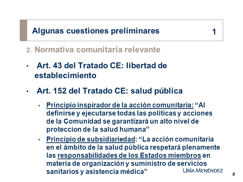 4 Algunas cuestiones preliminares 2. Normativa comunitaria relevante Art.