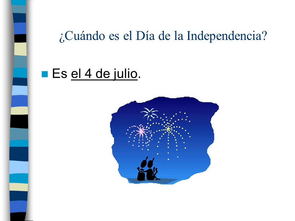 ¿Cuándo es el Día de la Independencia Es el 4 de julio.