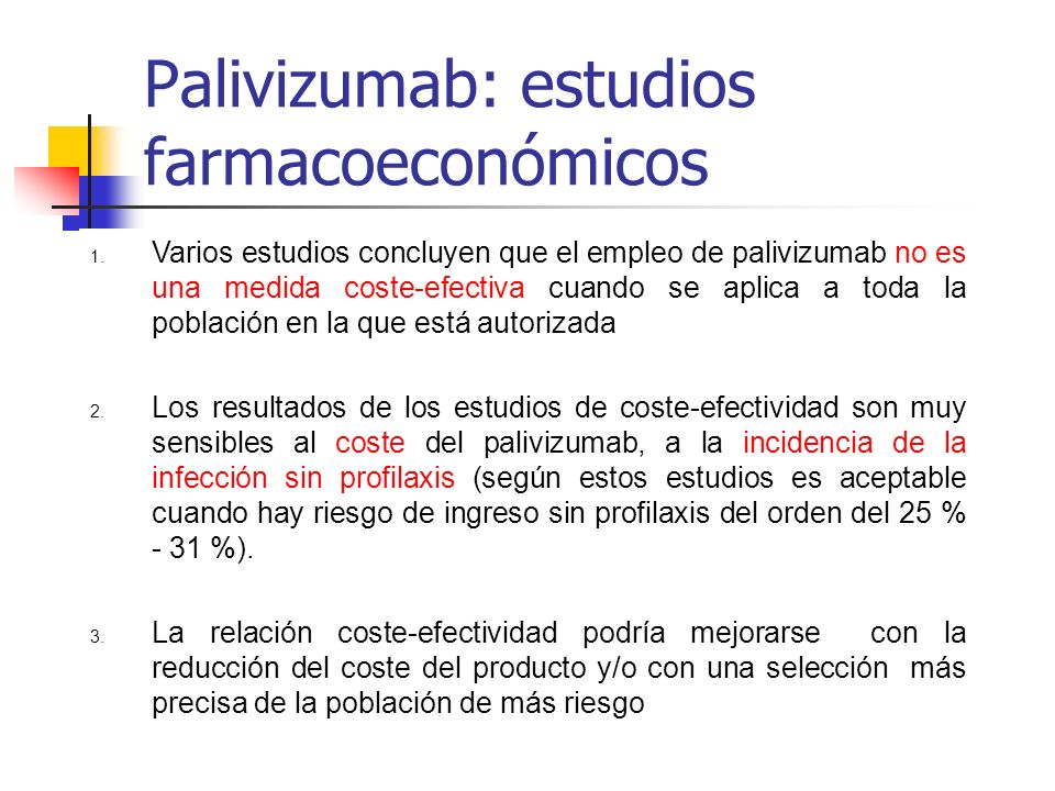 Palivizumab: estudios farmacoeconómicos 1.