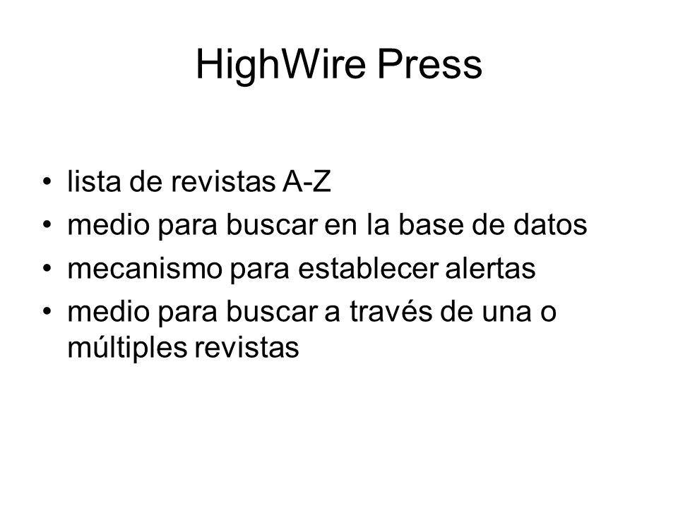 HighWire Press lista de revistas A-Z medio para buscar en la base de datos mecanismo para establecer alertas medio para buscar a través de una o múltiples revistas