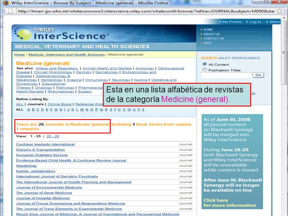 Wiley Interscience 4 Esta en una lista alfabética de revistas de la categoría Medicine (general).