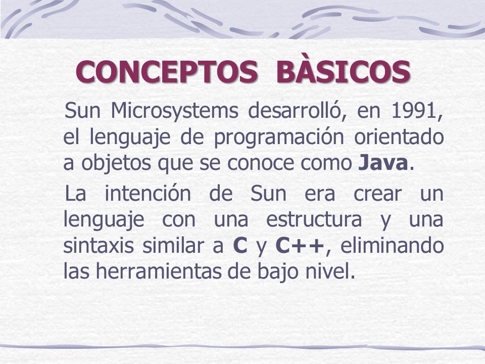 Sun Microsystems desarrolló, en 1991, el lenguaje de programación orientado a objetos que se conoce como Java.