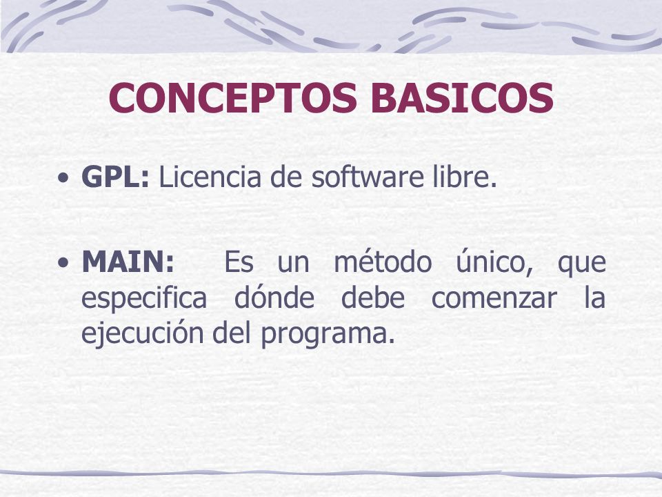 CONCEPTOS BASICOS GPL: Licencia de software libre.