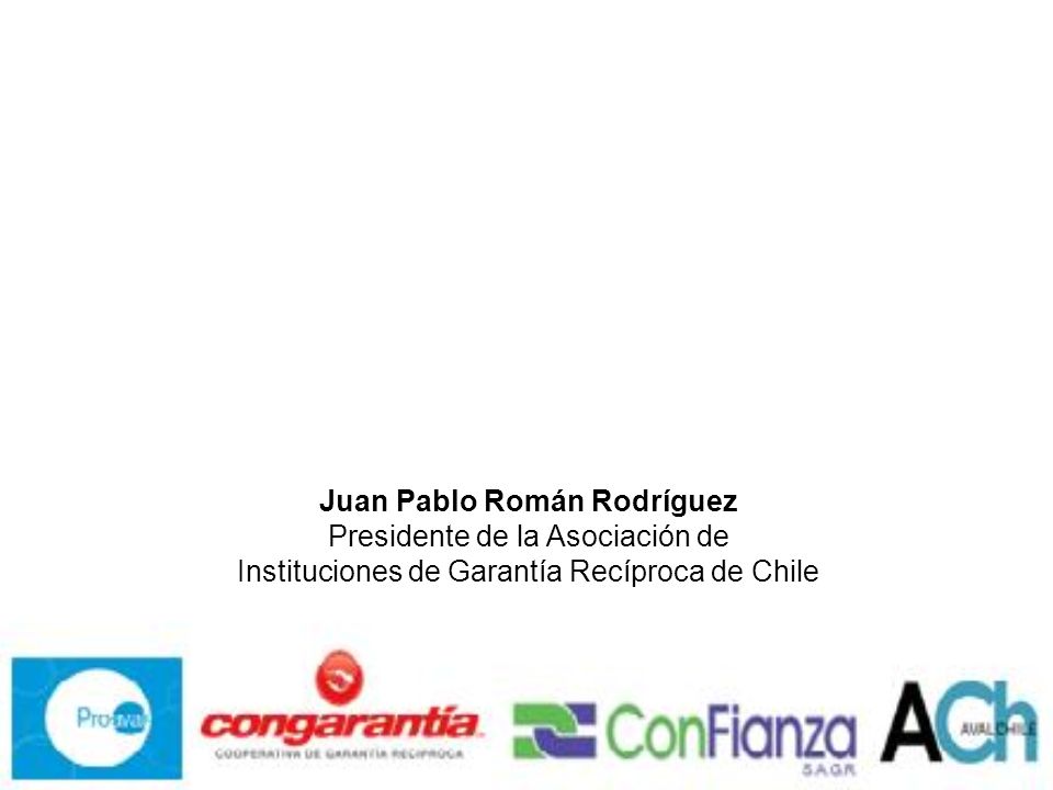 Juan Pablo Román Rodríguez Presidente de la Asociación de Instituciones de Garantía Recíproca de Chile