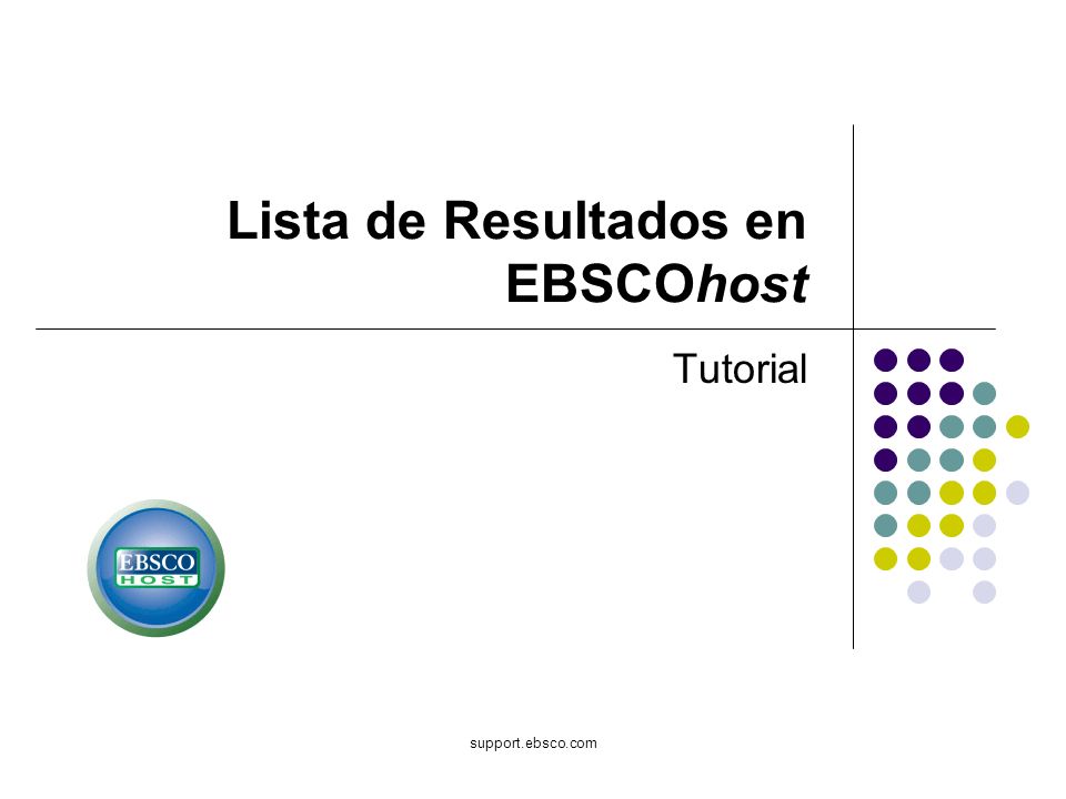 support.ebsco.com Lista de Resultados en EBSCOhost Tutorial