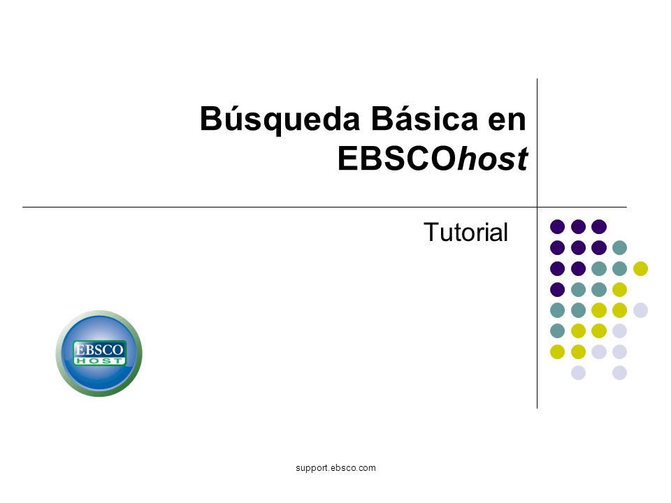 support.ebsco.com Tutorial Búsqueda Básica en EBSCOhost