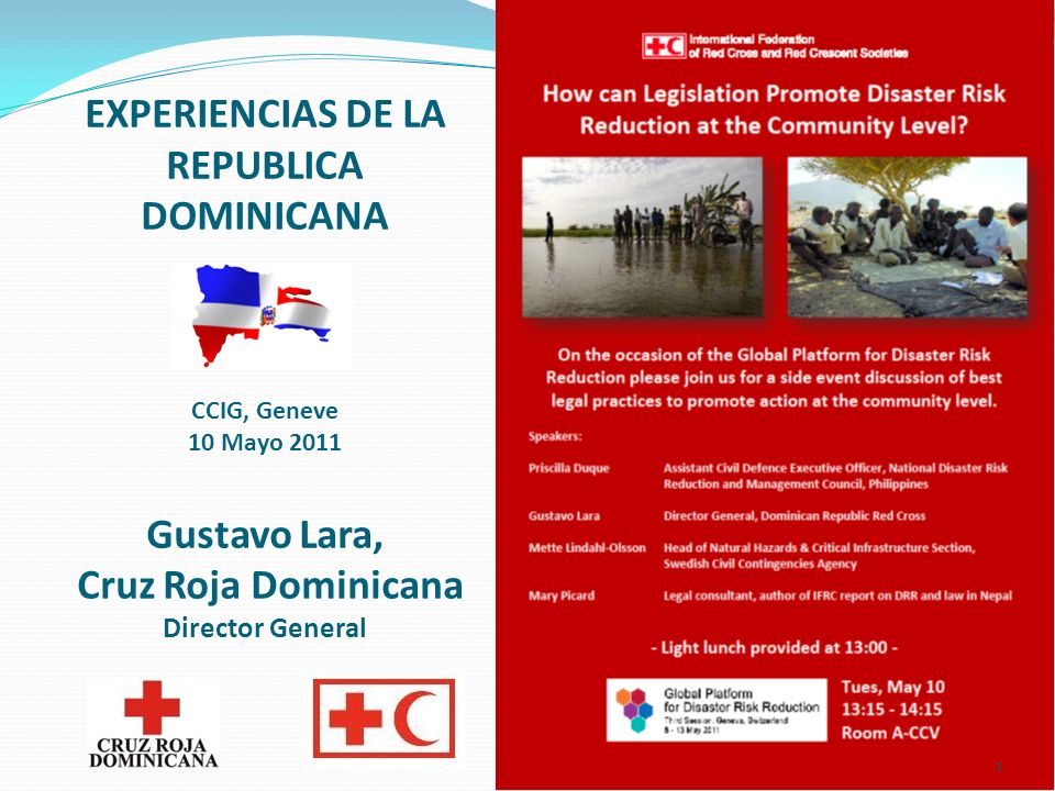 EXPERIENCIAS DE LA REPUBLICA DOMINICANA CCIG, Geneve 10 Mayo 2011 Gustavo Lara, Cruz Roja Dominicana Director General 1