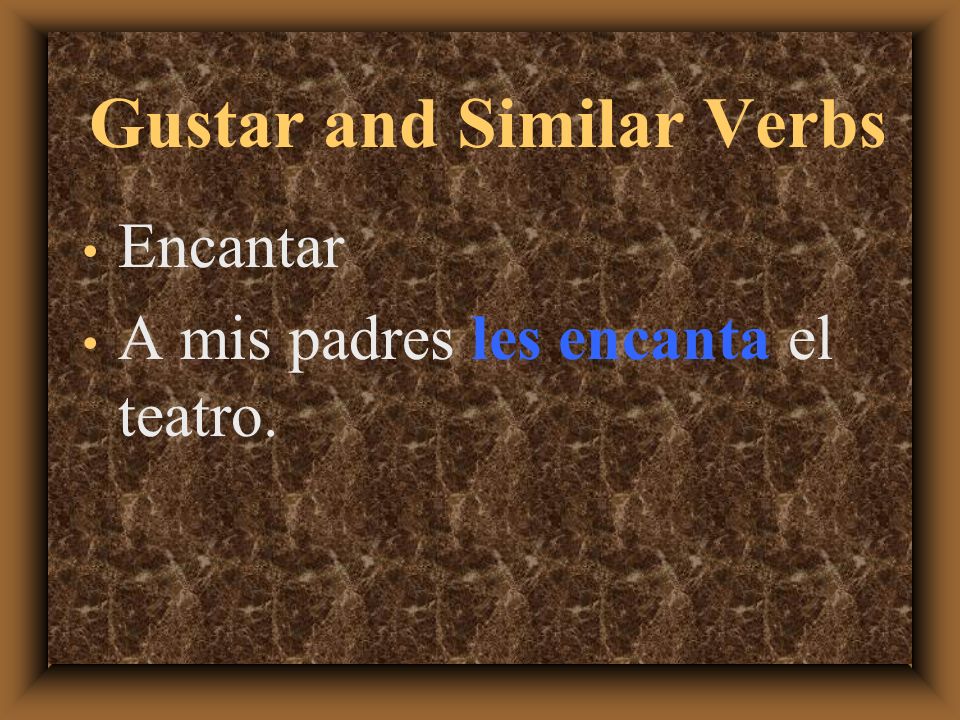 Gustar and Similar Verbs Doler (o>ue) A Fernando le duelen los pies.