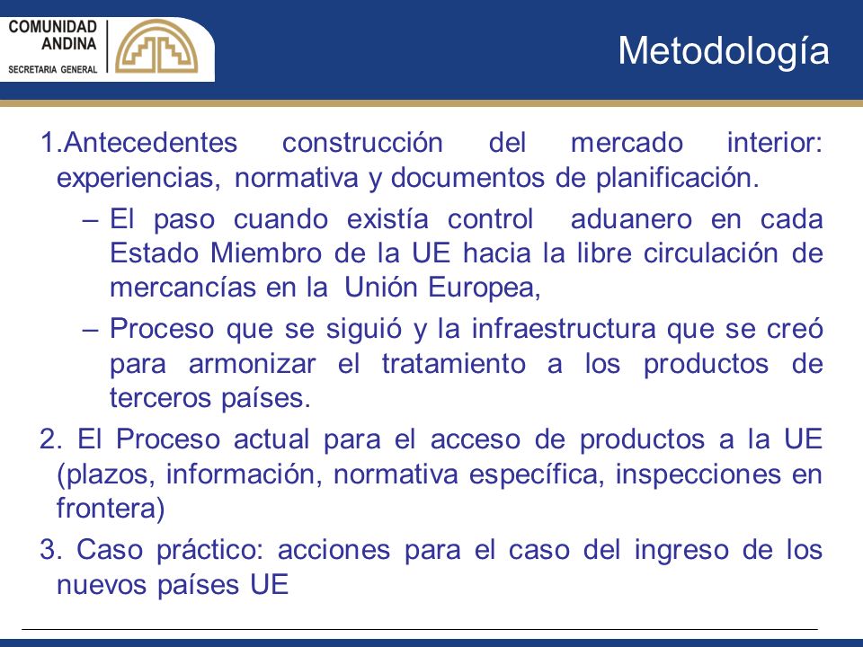 Metodología 1.Antecedentes construcción del mercado interior: experiencias, normativa y documentos de planificación.