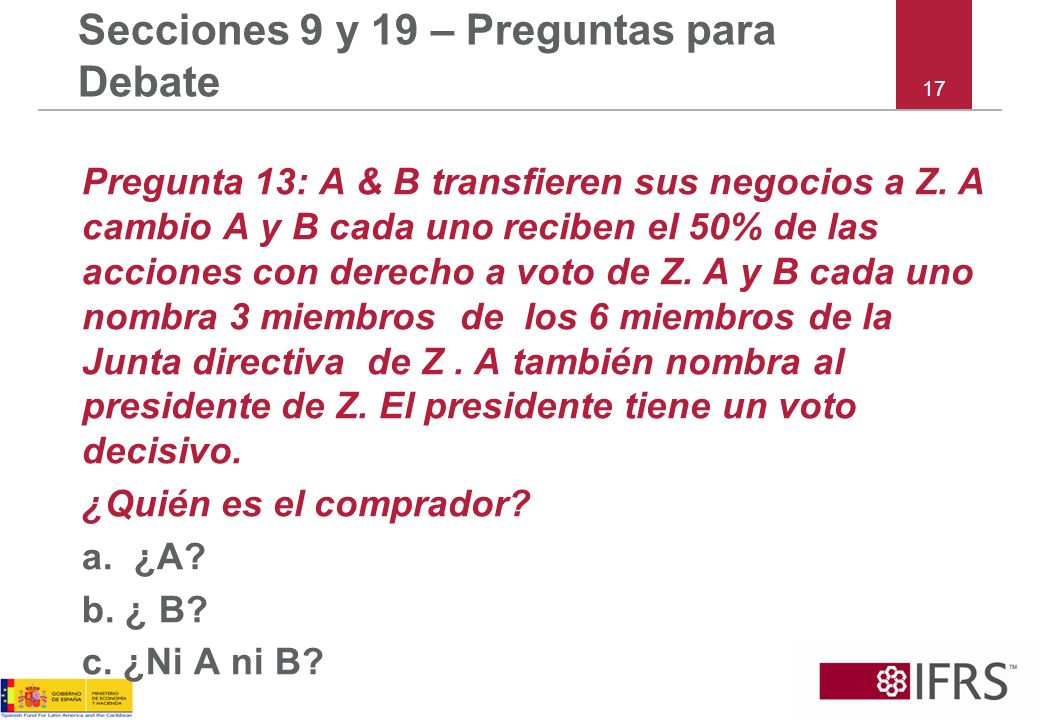 17 Secciones 9 y 19 – Preguntas para Debate Pregunta 13: A & B transfieren sus negocios a Z.