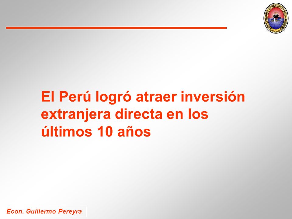 El Perú logró atraer inversión extranjera directa en los últimos 10 años