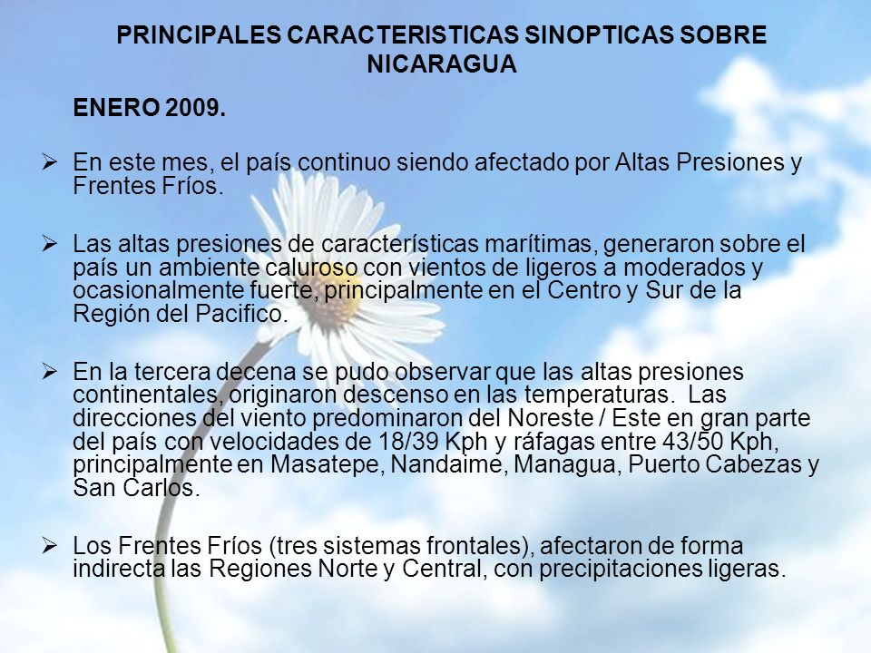 PRINCIPALES CARACTERISTICAS SINOPTICAS SOBRE NICARAGUA ENERO 2009.
