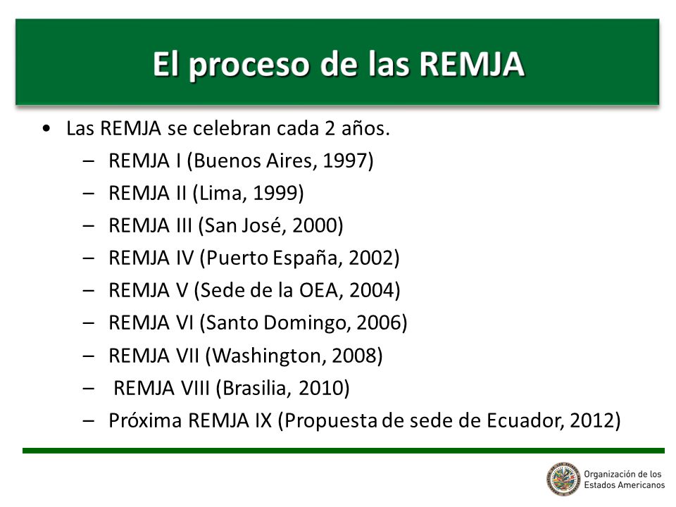 Las REMJA se celebran cada 2 años.