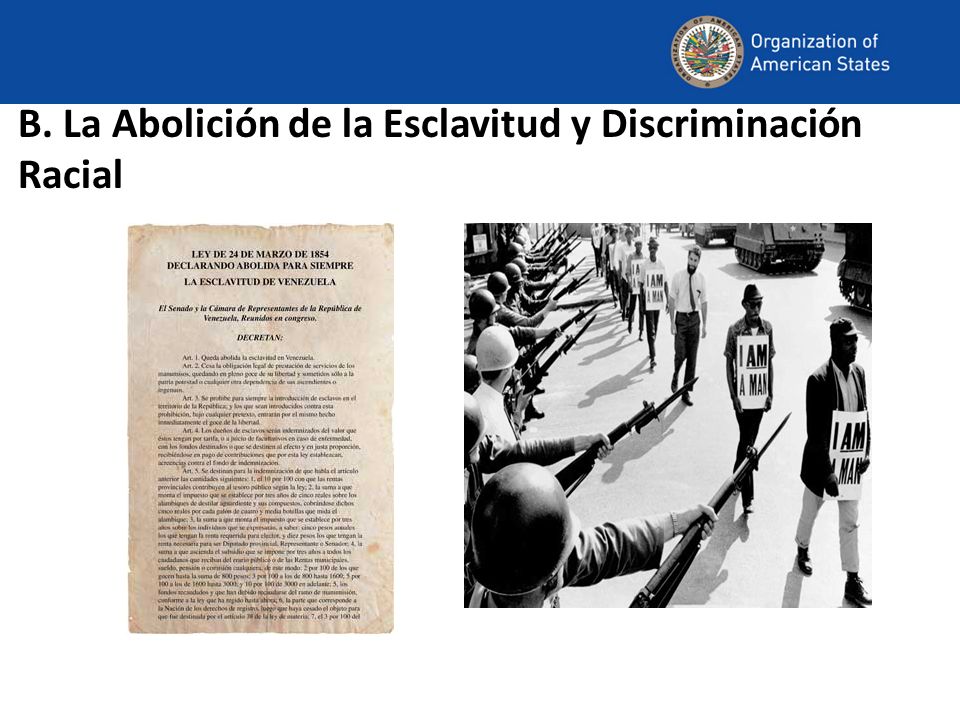 B. La Abolición de la Esclavitud y Discriminación Racial