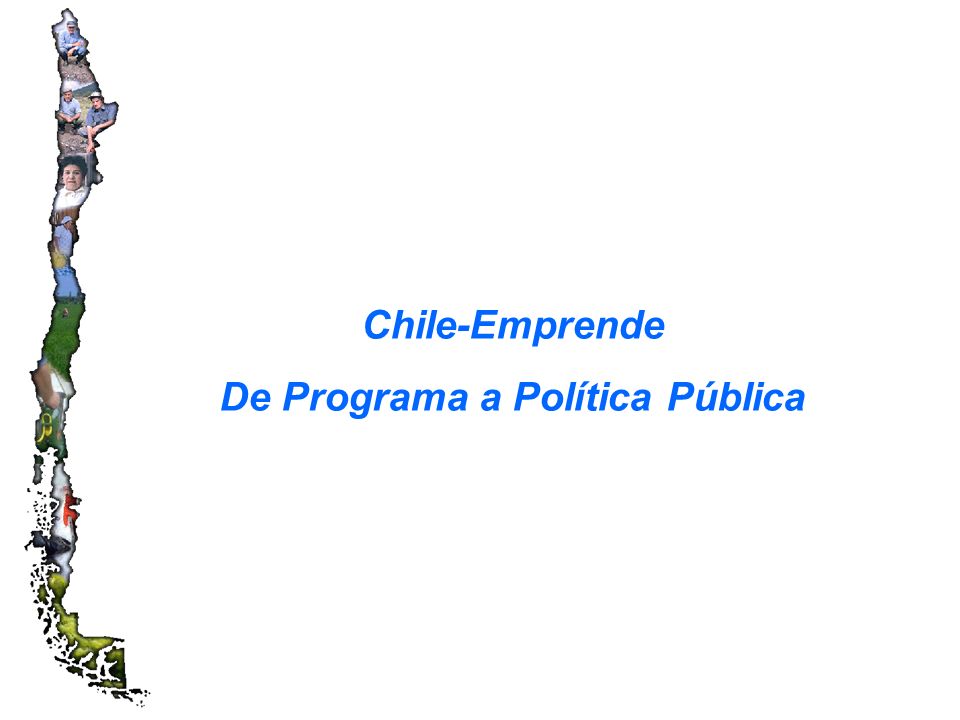 Chile-Emprende De Programa a Política Pública