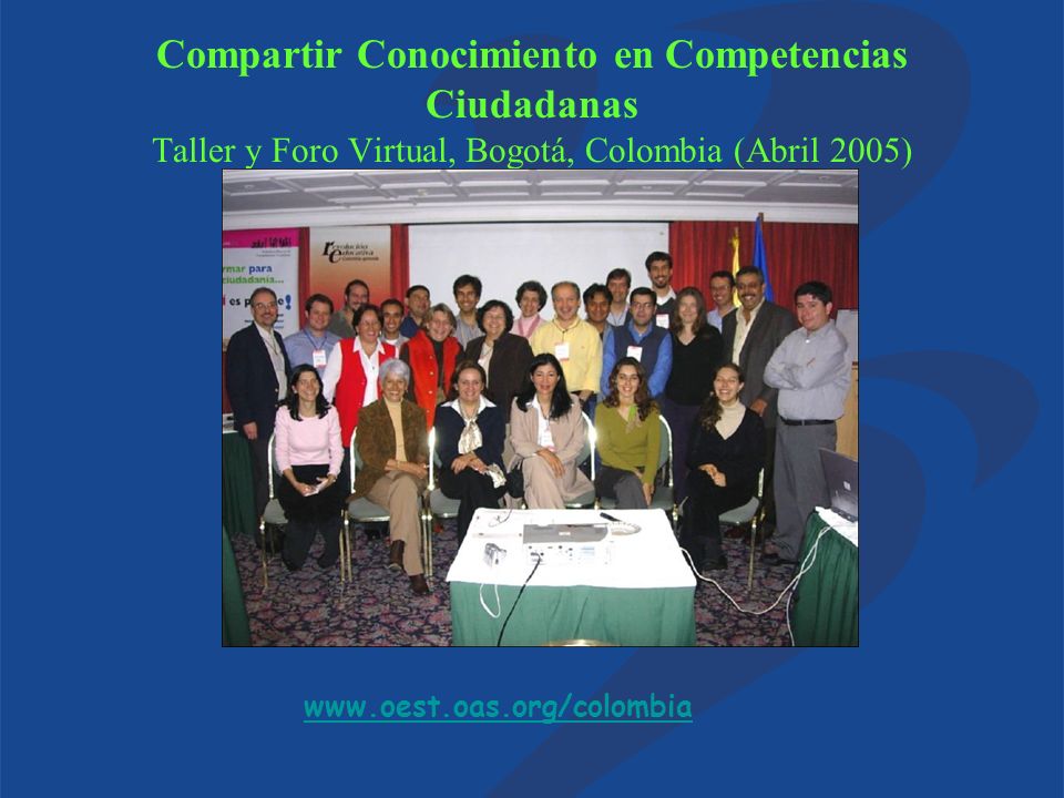 Compartir Conocimiento en Competencias Ciudadanas Taller y Foro Virtual, Bogotá, Colombia (Abril 2005)