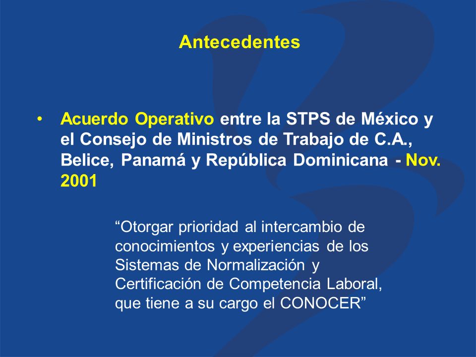 Antecedentes Acuerdo Operativo entre la STPS de México y el Consejo de Ministros de Trabajo de C.A., Belice, Panamá y República Dominicana - Nov.