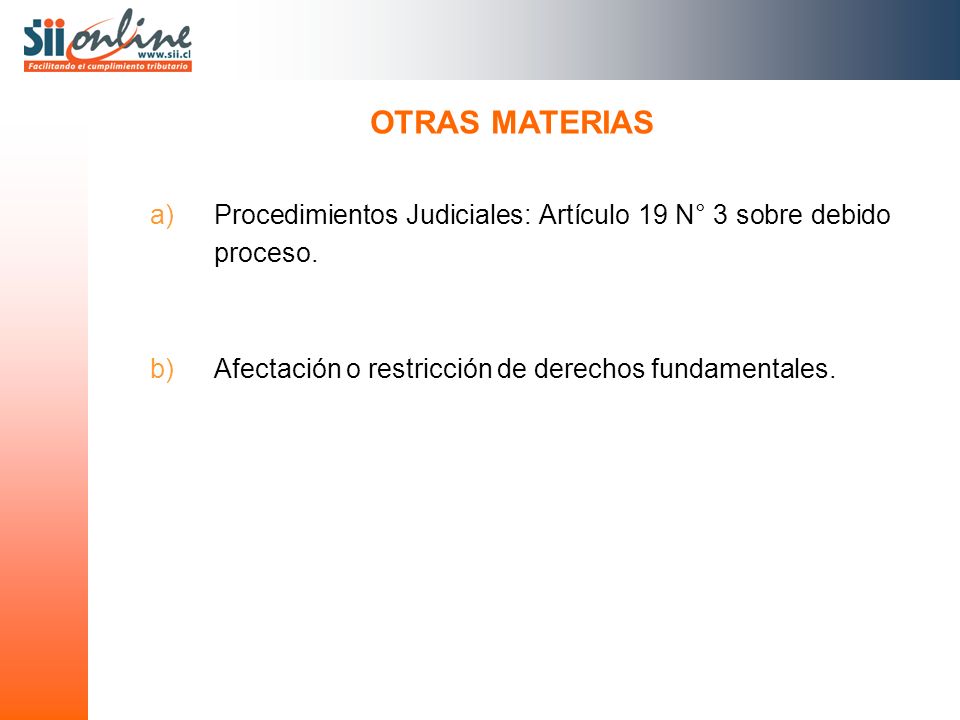 a)Procedimientos Judiciales: Artículo 19 N° 3 sobre debido proceso.