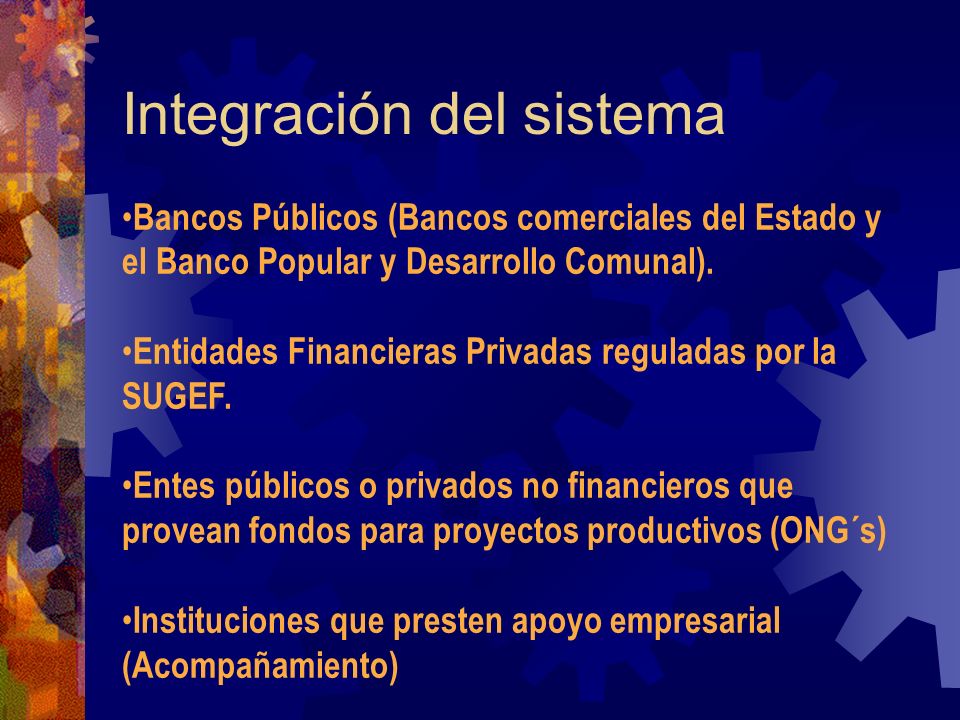 Integración del sistema Bancos Públicos (Bancos comerciales del Estado y el Banco Popular y Desarrollo Comunal).