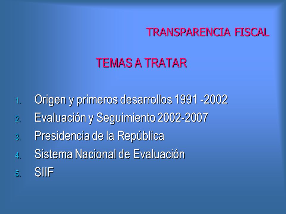 TRANSPARENCIA FISCAL TEMAS A TRATAR 1. Origen y primeros desarrollos