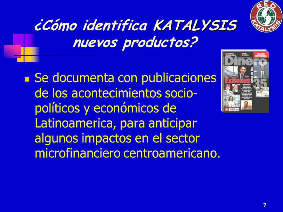 7 Se documenta con publicaciones de los acontecimientos socio- políticos y económicos de Latinoamerica, para anticipar algunos impactos en el sector microfinanciero centroamericano.