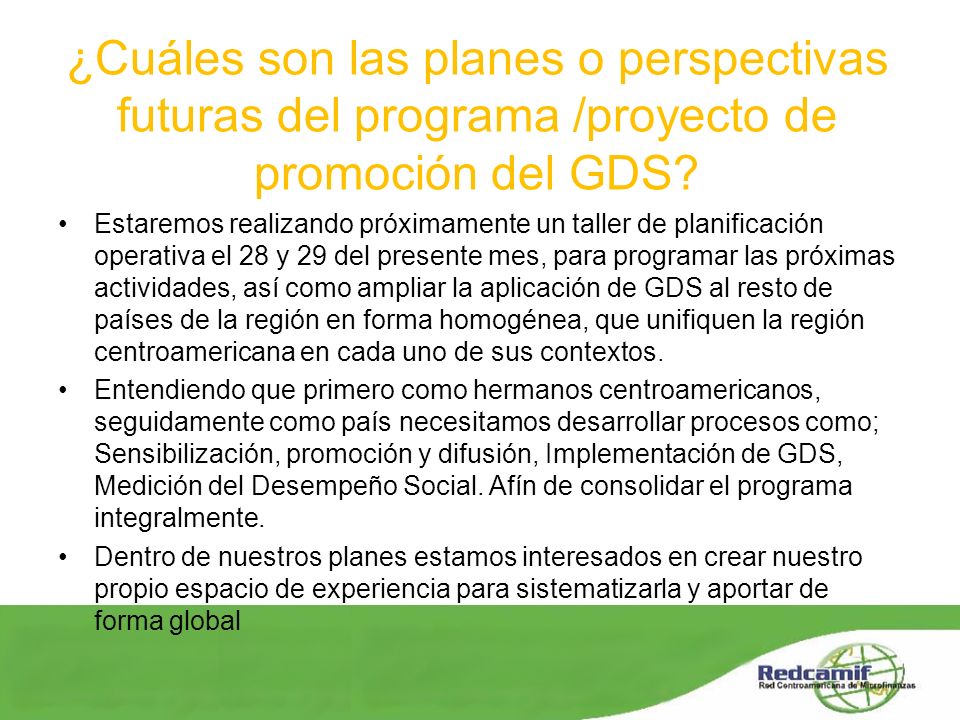 ¿Cuáles son las planes o perspectivas futuras del programa /proyecto de promoción del GDS.
